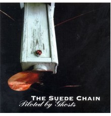 Suede Chain - Piloted By Ghosts