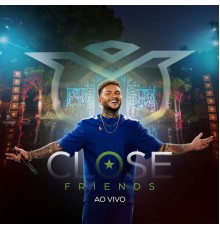 Suel - Close Friends (Ao Vivo)