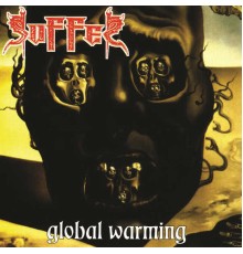 Suffer - Global Warming