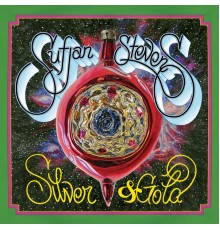 Sufjan Stevens - Silver & Gold