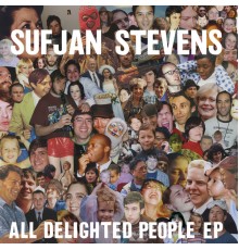 Sufjan Stevens - All Delighted People