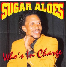 Sugar Aloes - Who's in Charge