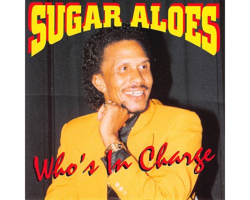 Sugar Aloes - Who's in Charge