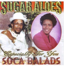 Sugar Aloes - Soca Balads