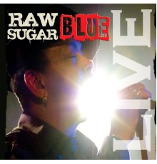 Sugar Blue - Raw Sugar (Live)