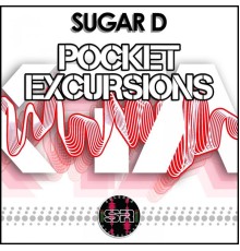 Sugar D - Pocket Excursions