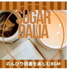 Sugar Dalia, Toshiko Takahashi - のんびり読書を楽しむbgm