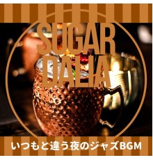 Sugar Dalia, Toshiko Takahashi - いつもと違う夜のジャズbgm