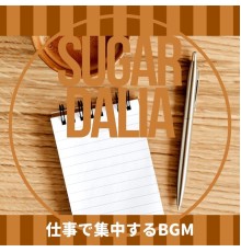 Sugar Dalia, Toshiko Takahashi - 仕事で集中するbgm