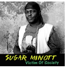 Sugar Minott - Victim of Society