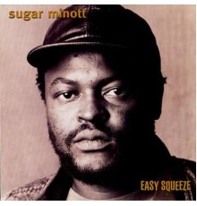 Sugar Minott - Easy Squeeze