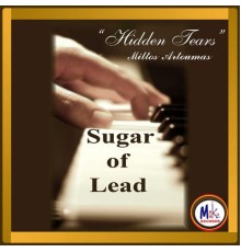 Sugar of Lead - Hidden Tears