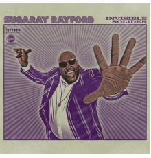 Sugaray Rayford - Invisible Soldier