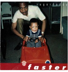 Sugardaddy - Faster