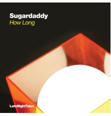 Sugardaddy - How Long