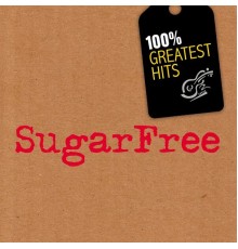 Sugarfree - 100% Greatest Hits