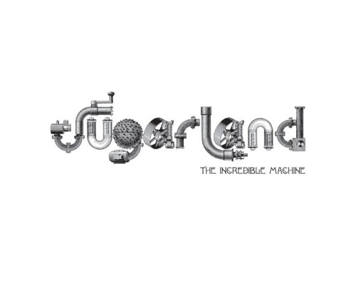 Sugarland - The Incredible Machine