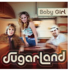 Sugarland - Baby Girl