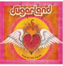 Sugarland - Love On The Inside