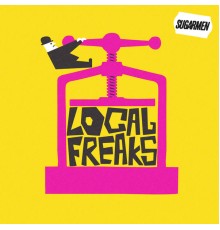 Sugarmen - Local Freaks