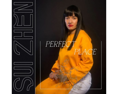 Sui Zhen - Perfect Place