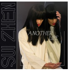 Sui Zhen - Another Life