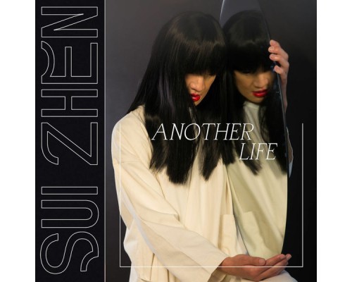 Sui Zhen - Another Life