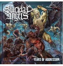 Suicidal Angels - Years of Aggression