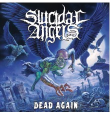 Suicidal Angels - Dead Again