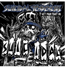 Suicidal Tendencies - Get Your Fight on!