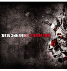 Suicide Commando - Attention Whore