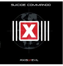 Suicide Commando - Axis of Evil