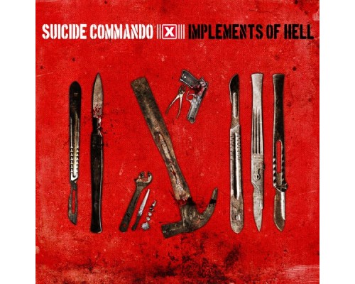 Suicide Commando - Implements of Hell