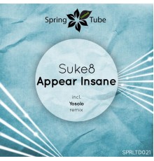 Suke8 - Appear Insane