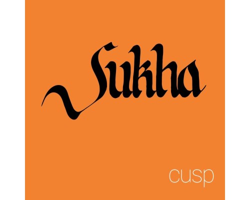 Sukha - Cusp