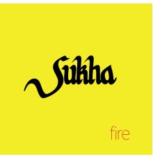 Sukha - Fire