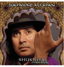 Sukhawat Ali Khan - Shukriya