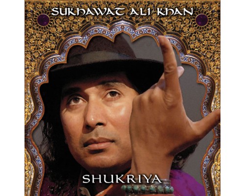 Sukhawat Ali Khan - Shukriya