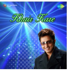 Sukhwinder Singh - Khair Kare