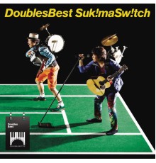 Sukimaswitch - Doubles Best (Rearranged)