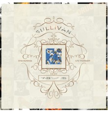 Sullivan - Cover Your Eyes