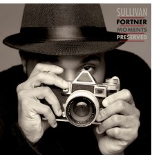 Sullivan Fortner - Moments Preserved