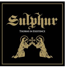 Sulphur - Thorns in Existence