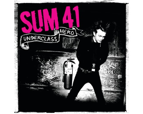 Sum 41 - Underclass Hero