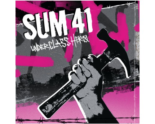 Sum 41 - Underclass Hero