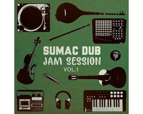 Sumac Dub - Jam Session, Vol. 1 Sumac Dub - Jam Session, Vol. 1