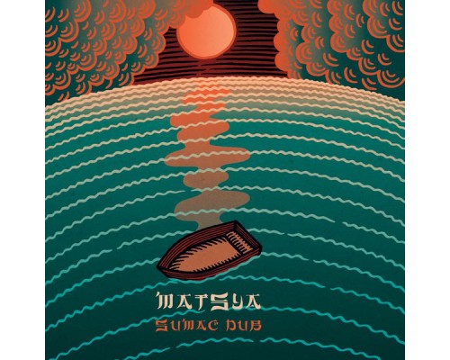 Sumac Dub - Matsya