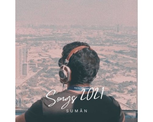 Suman - Songs 2021