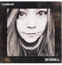 Sumika - GAMAN