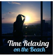 Summer Music Paradise - Time Relaxing on the Beach – Electronic Music, Deep Chill, Soothing Ocean Waves, Relaxed Mind, Beach Music